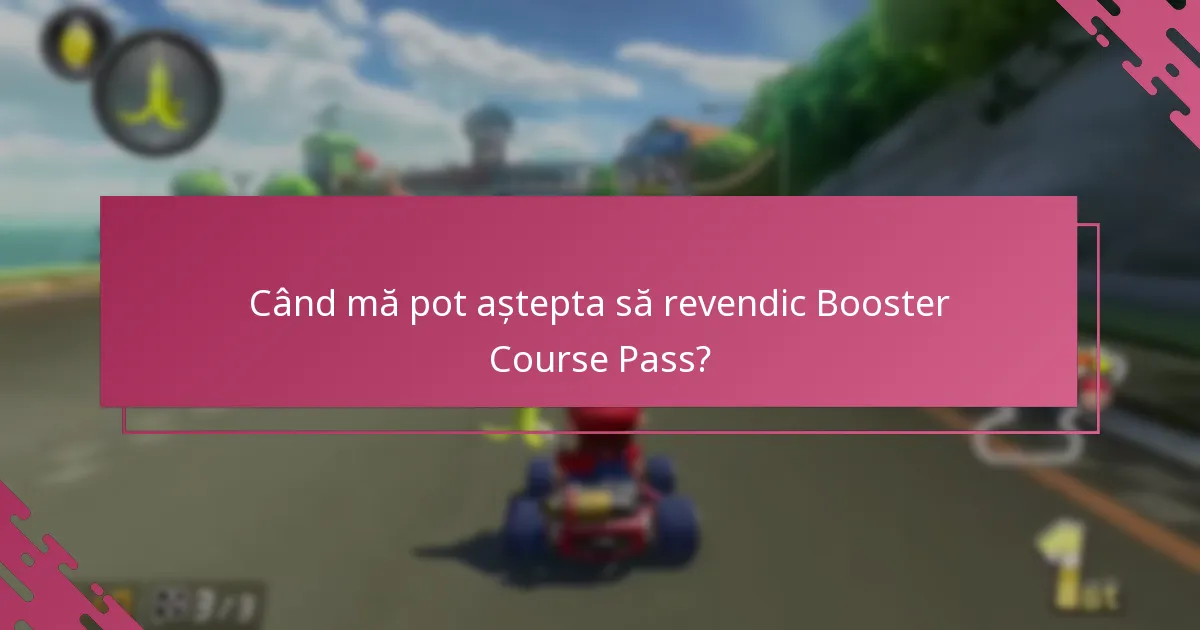 Cum pot revendica Booster Course Pass după ce am făcut precomanda?