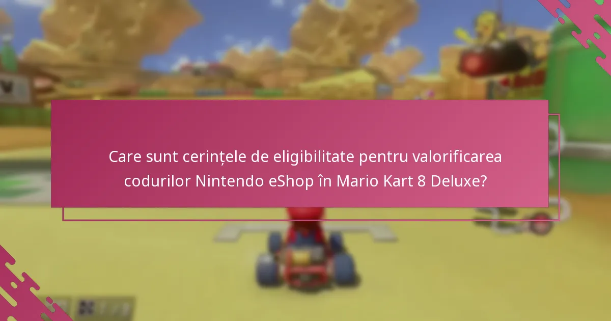 Cum activez un cod Nintendo eShop pentru Mario Kart 8 Deluxe?