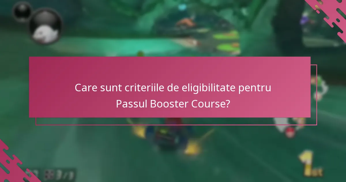 Ce oferte sunt disponibile cu Passul Booster Course?