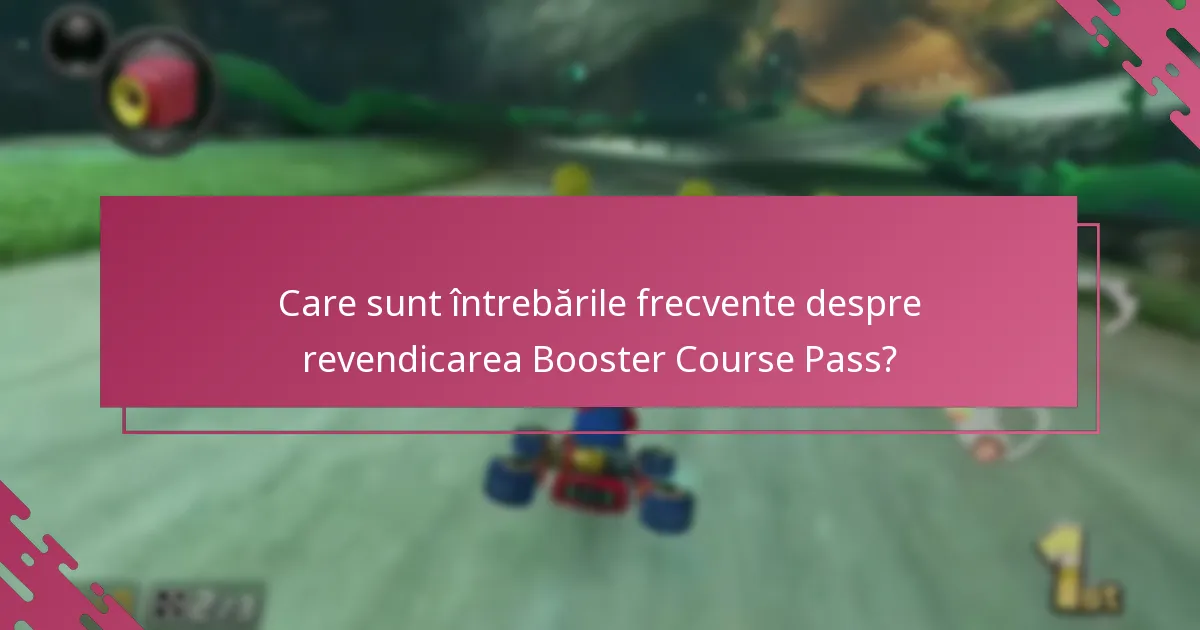 Când mă pot aștepta să revendic Booster Course Pass?