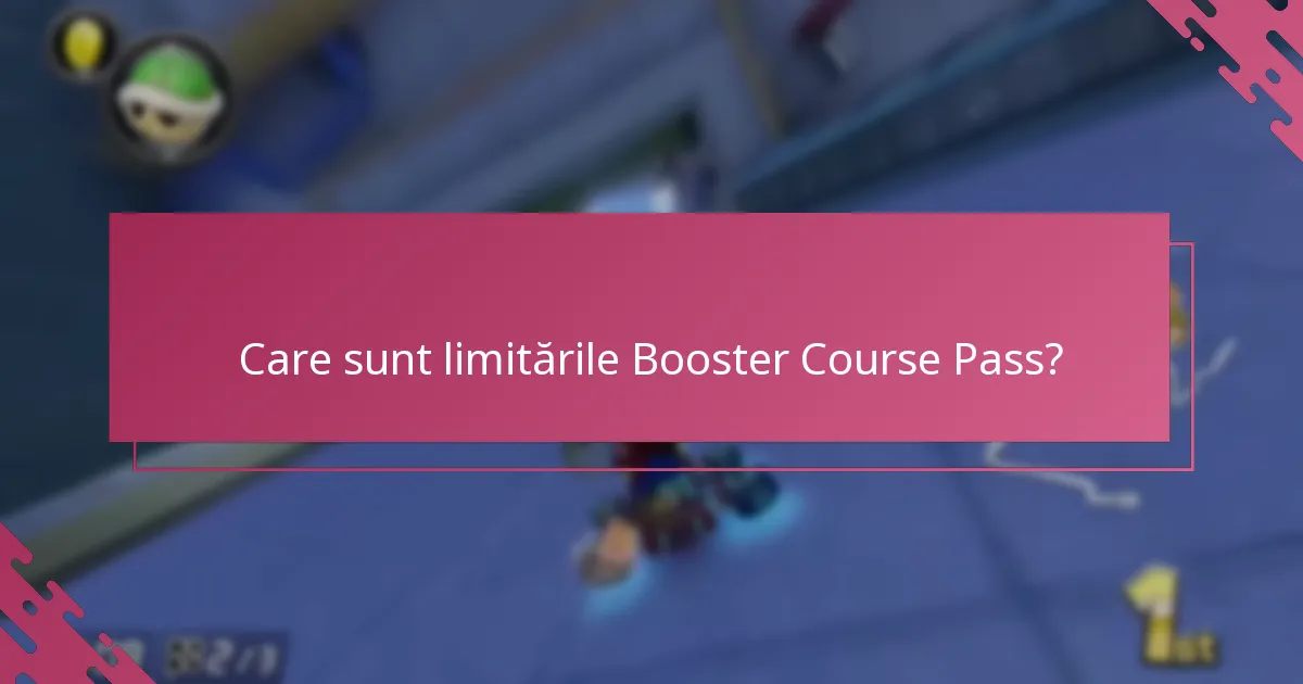 Care sunt beneficiile revendicării Booster Course Pass?