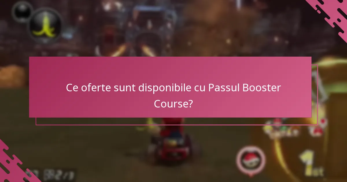 Cum să revendici Passul Booster Course?