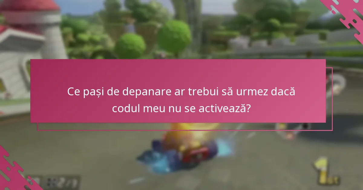 Ce pași de depanare ar trebui să urmez dacă codul meu nu se activează?