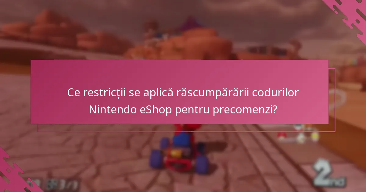 Ce ar trebui să fac dacă codul meu Nintendo eShop pentru Mario Kart 8 Deluxe nu funcționează?