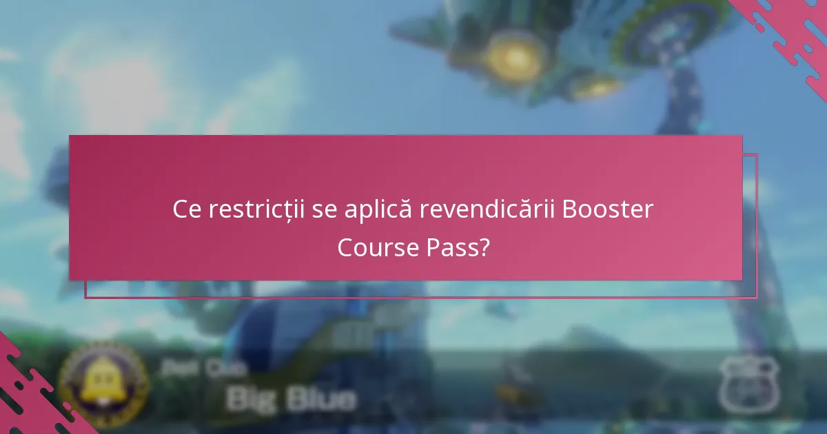 Care sunt întrebările frecvente despre revendicarea Booster Course Pass?