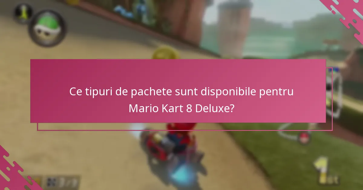 De unde puteți achiziționa coduri Nintendo eShop pentru pachetele Mario Kart 8 Deluxe?