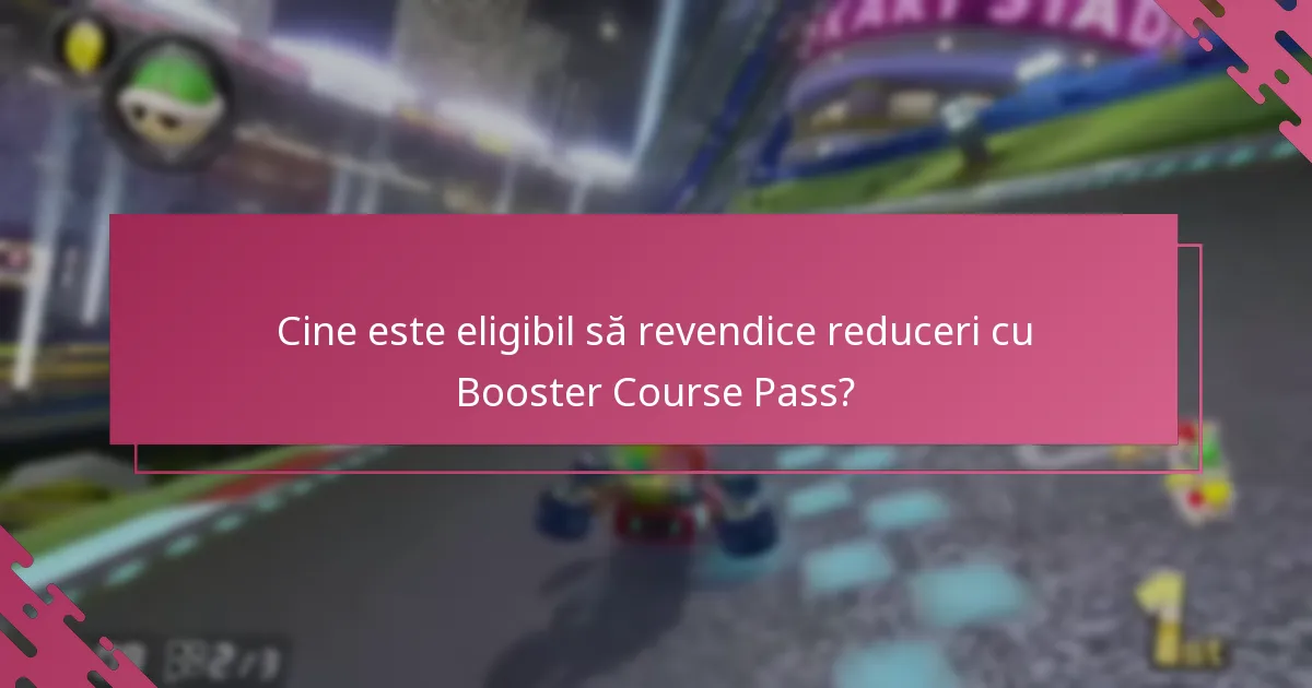 Ce beneficii suplimentare vin cu Booster Course Pass?
