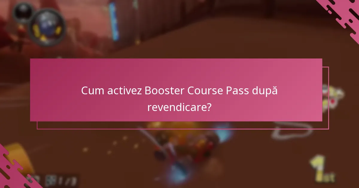 Cum activez Booster Course Pass după revendicare?