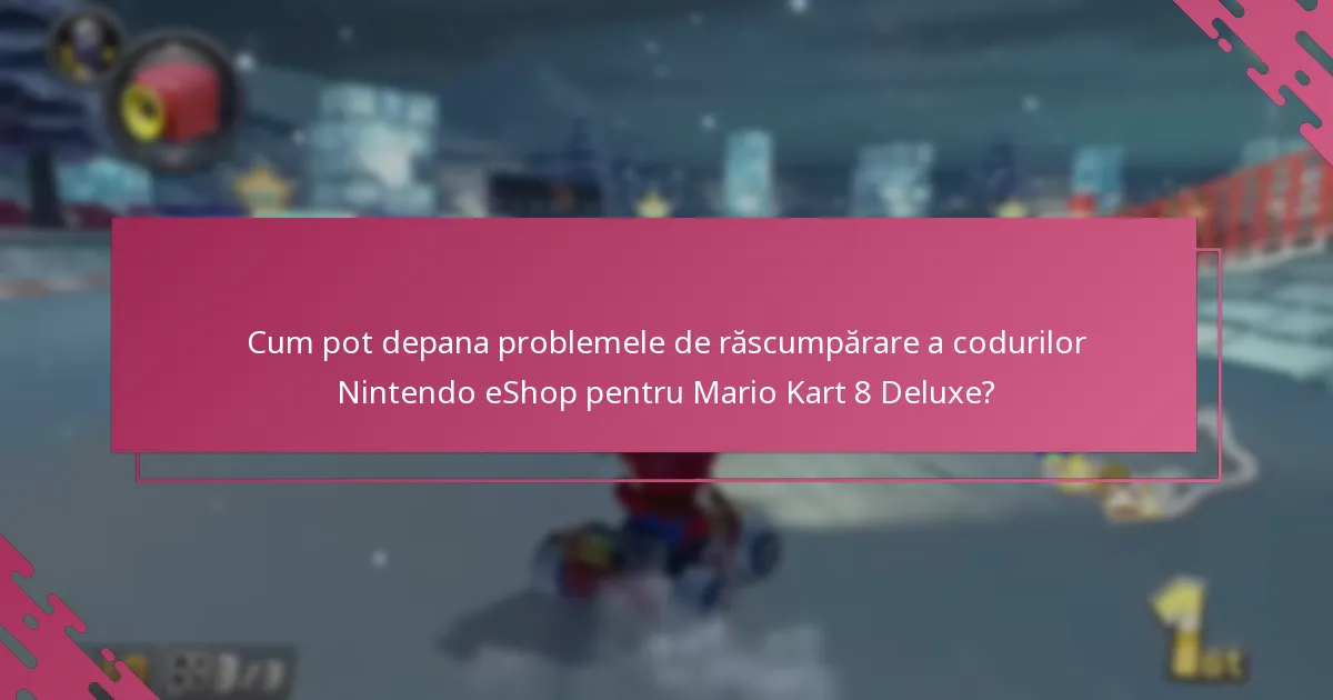 Ce factori afectează răscumpărarea cu succes a codurilor Nintendo eShop?